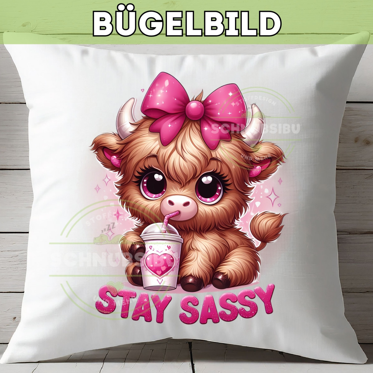 Bügelbild Stay Sassy